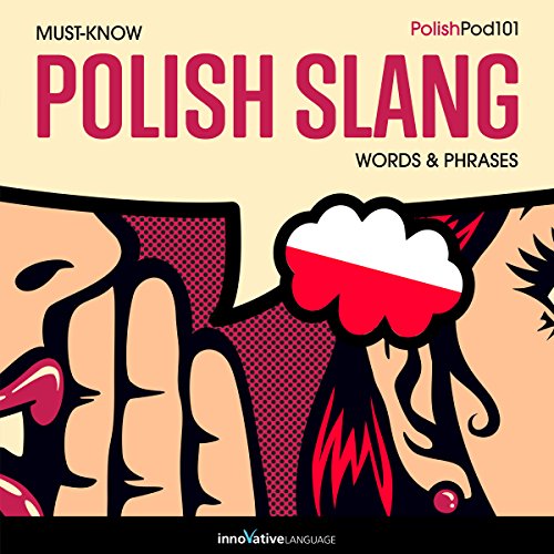 Learn Polish: Must-Know Polish Slang Words & Phrases