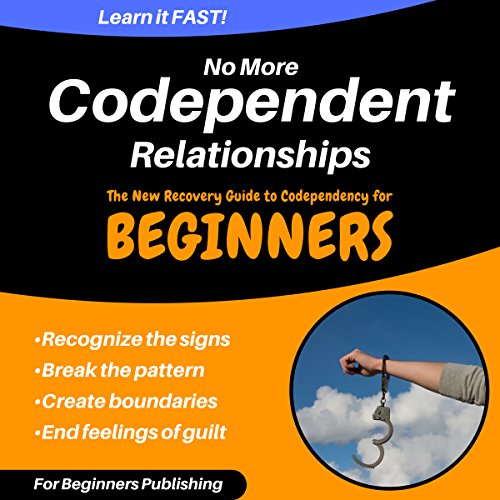 No More Codependent Relationships by For Beginners Publishing