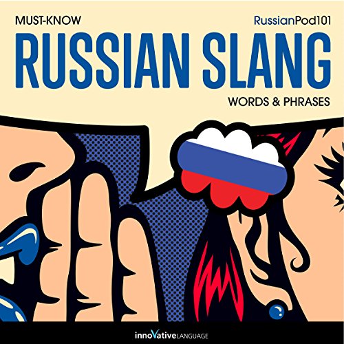 Learn Russian: Must-Know Russian Slang Words & Phrases
