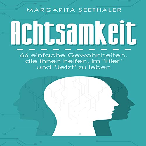 Achtsamkeit [Attentiveness] by Margarita Seethaler