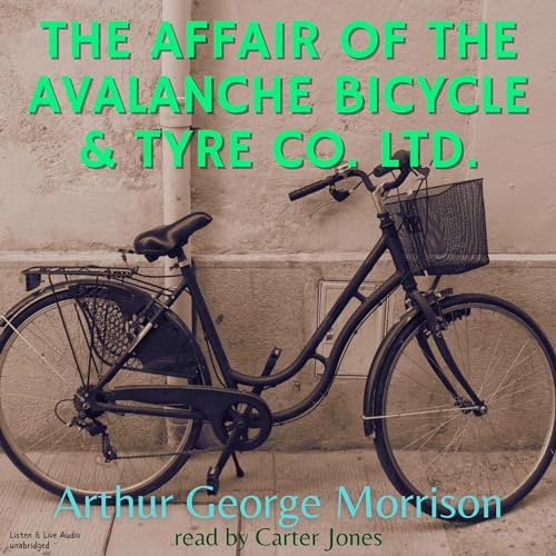 The Affair of the Avalanche Bicycle & Tyre Co. Ltd by Arthur George Morrison