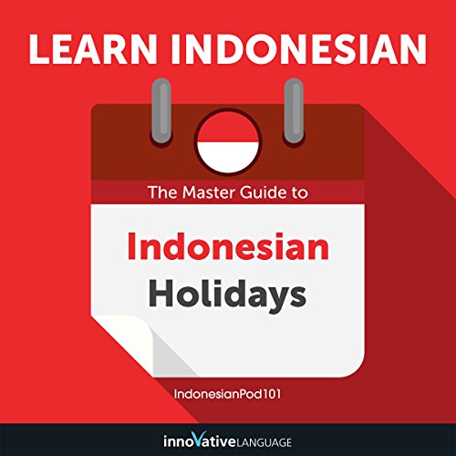 Learn Indonesian: The Master Guide to Indonesian Holidays for Beginners