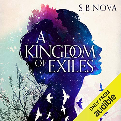A Kingdom of Exiles by S.B. Nova