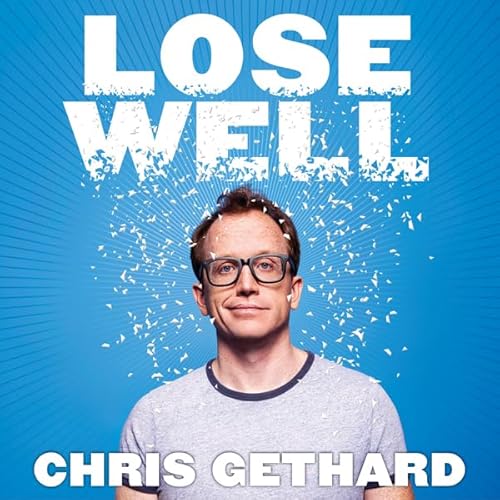 Lose Well by Chris Gethard
