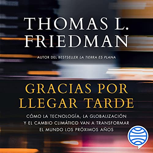 Gracias por llegar tarde