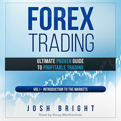 Forex Trading: Ultimate Proven Guide to Profitable Trading