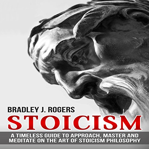 Stoicism by Bradley Jay Rogers