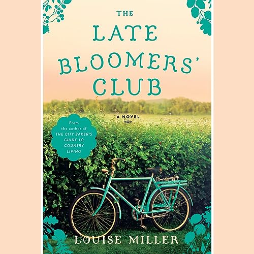 The Late Bloomers' Club by Louise Miller