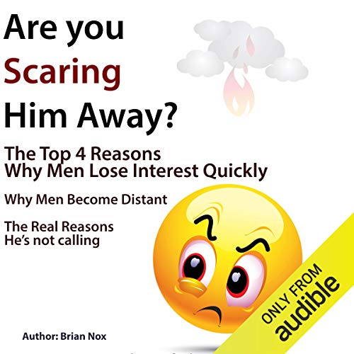 Are You Scaring Him Away?