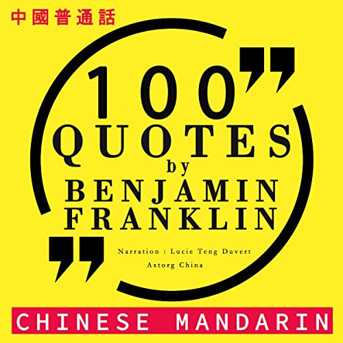 100 quotes by Benjamin Franklin in Chinese Mandarin by Benjamin Franklin