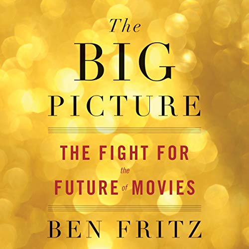 The Big Picture by Ben Fritz