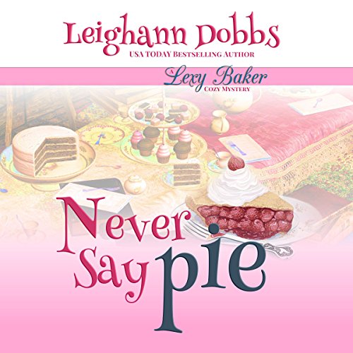 Never Say Pie