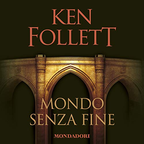 Mondo senza fine by Ken Follett