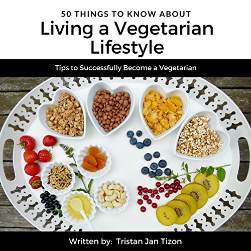 50 Things to Know About Living a Vegetarian Lifestyle