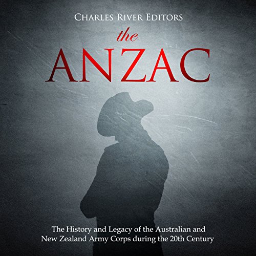 The ANZAC by Charles River Editors