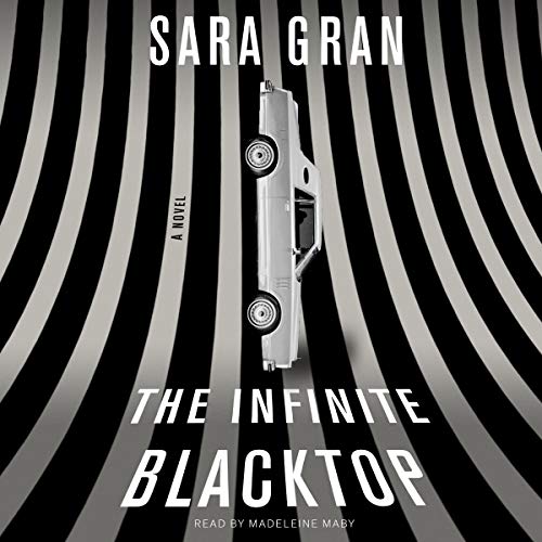 The Infinite Blacktop by Sara Gran