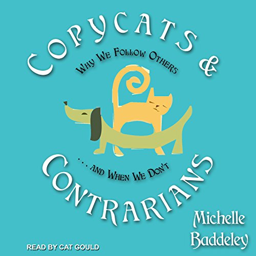 Copycats and Contrarians by Michelle Baddeley