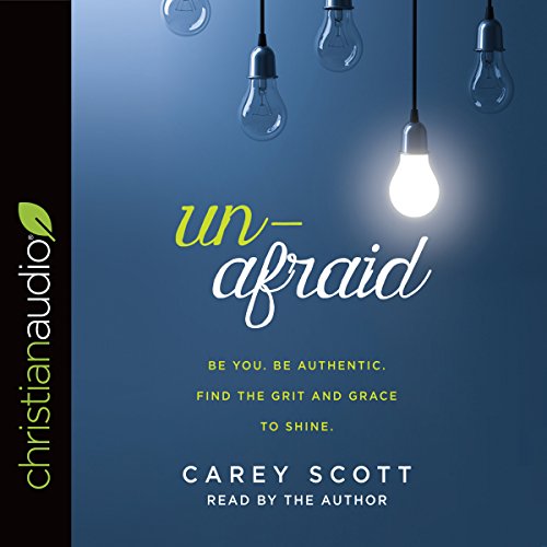 Unafraid by Carey Scott