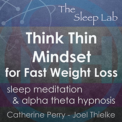 Think Thin Mindset for Fast Weight Loss