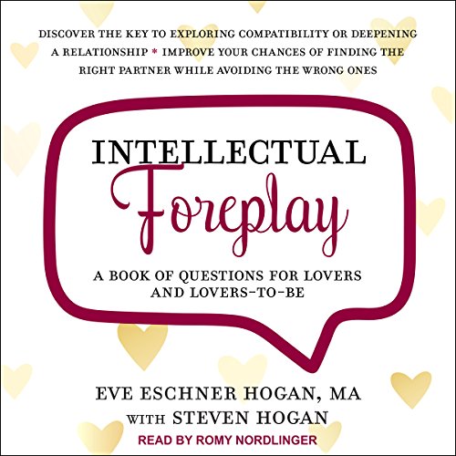 Intellectual Foreplay by Eve Eschner Hogan MA