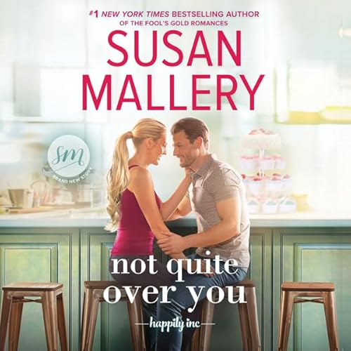 Not Quite Over You by Susan Mallery