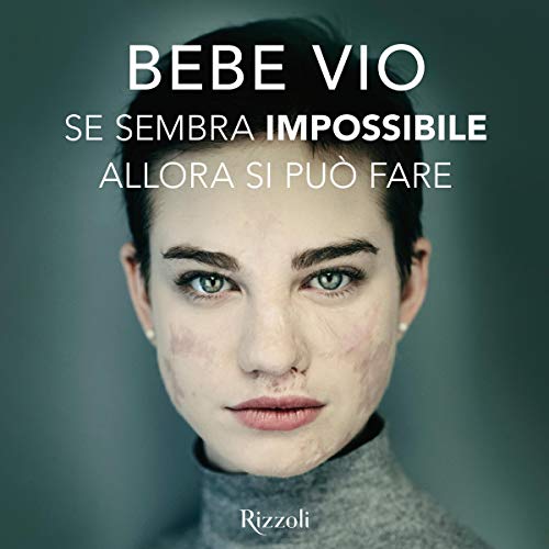 Se sembra impossibile allora si può fare by Beatrice Vio