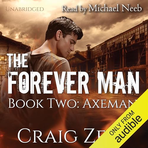 The Forever Man: Book 2: Axeman
