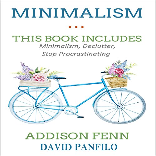 Minimalism: 3 Manuscripts - Minimalism, Declutter, Stop Procrastinating