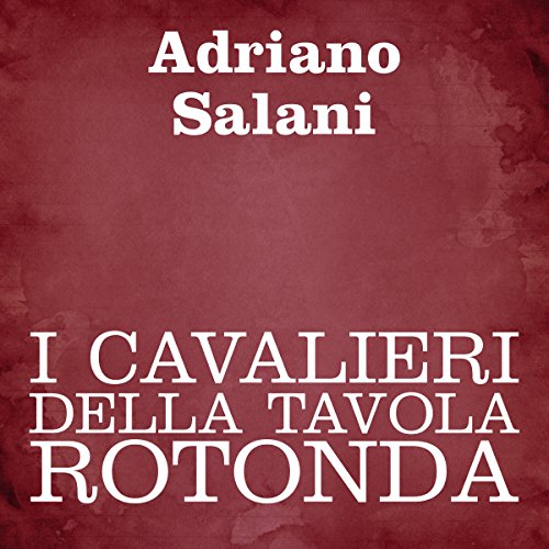 I cavalieri della Tavola Rotonda