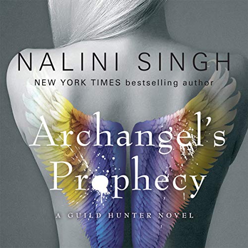 Archangel's Prophecy by Nalini Singh