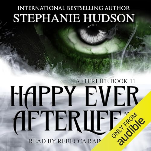 Happy Ever Afterlife: Part 1