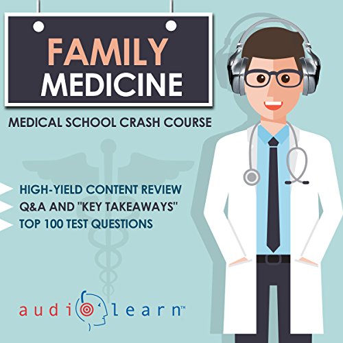 Family Medicine - Medical School Crash Course