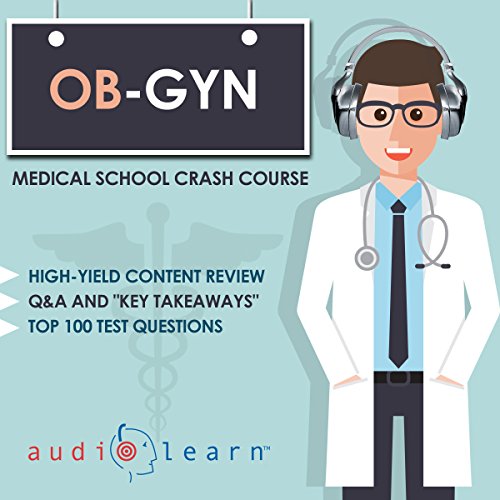 OB-GYN: Medical School Crash Course