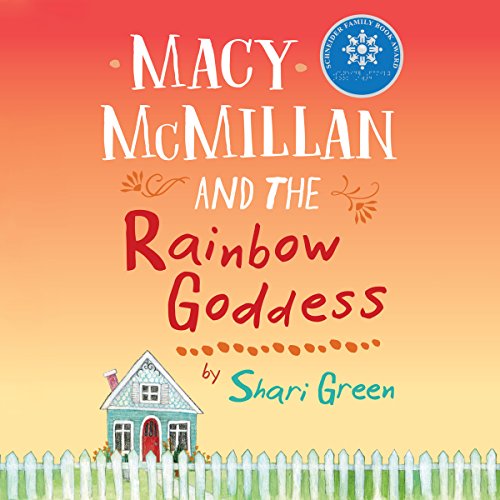 Macy McMillan and the Rainbow Goddess by Shari Green