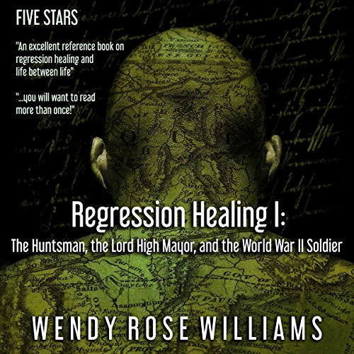 Regression Healing I: The Huntsman, the Lord High Mayor and the World War II Soldier