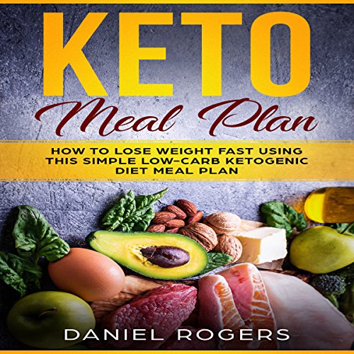 Keto Meal Plan by Daniel Rogers