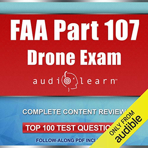 FAA Part 107 Drone Exam AudioLearn by AudioLearn Content Team