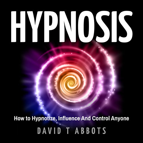 Hypnosis by David T Abbots