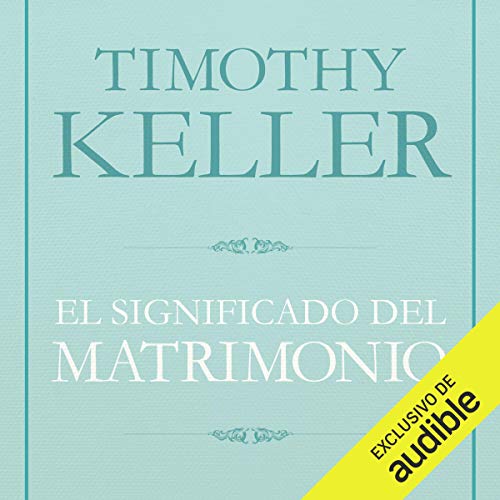 El Significado del matrimonio [The Meaning of Marriage]