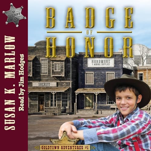 Badge of Honor (Goldtown Adventures)
