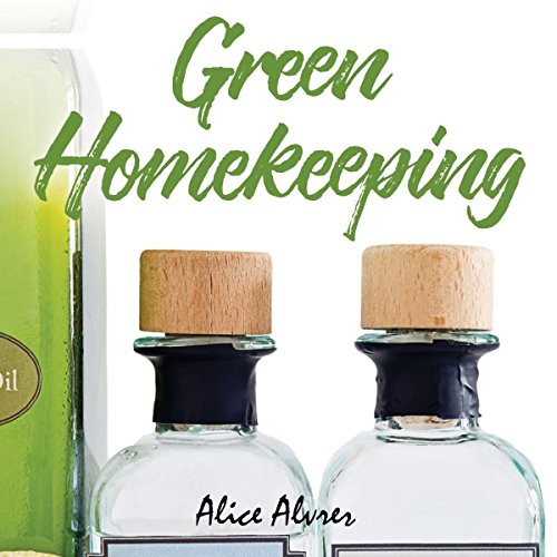 Green Homekeeping by Alice Alvrez