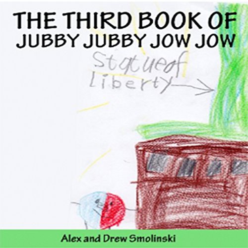 The Third Book of Jubby Jubby Jow Jow