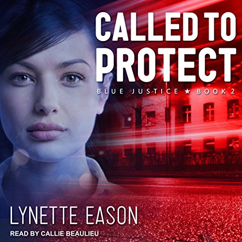Called to Protect by Lynette Eason