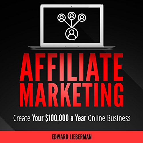 Affiliate Marketing by Edward Lieberman