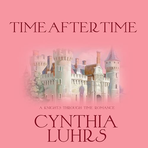 Time After Time: Merriweather Sisters Time Travel Romance