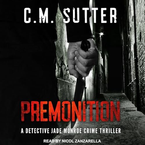 Premonition by C.M. Sutter