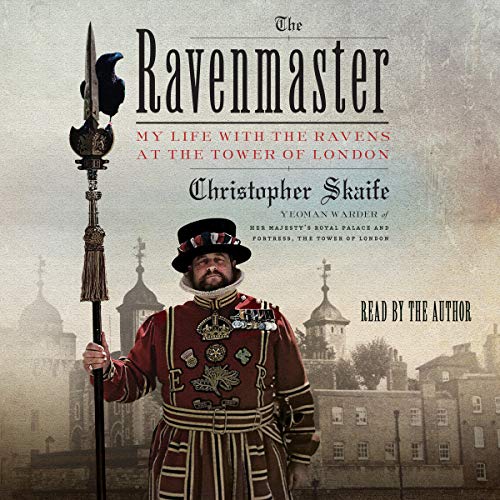The Ravenmaster by Christopher Skaife