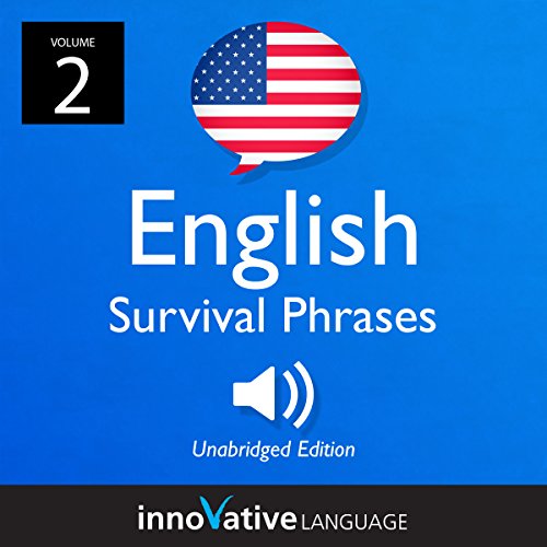 Learn English: English Survival Phrases, Volume 2 by Innovative Language Learning LLC