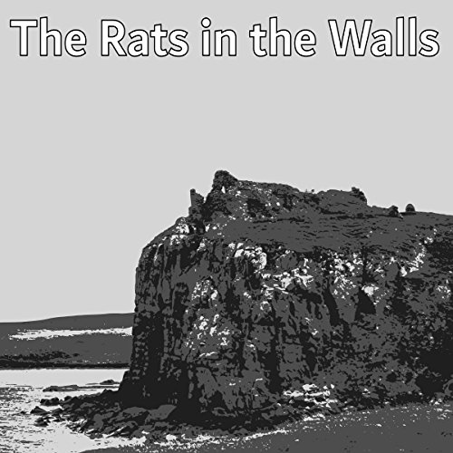 The Rats in the Walls by H. P. Lovecraft