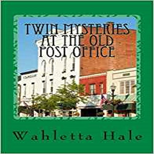 Twin Mysteries at the Old Post Office: A Sequel to My Brother's Finder, My Brother's Keeper